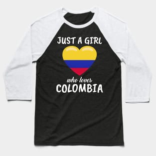 Just A Girl Who Loves Colombia Baseball T-Shirt